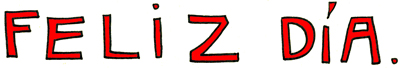 FELIZ DIA